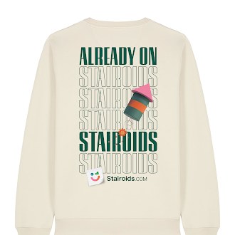 Already On Stairoids Sweatshirt